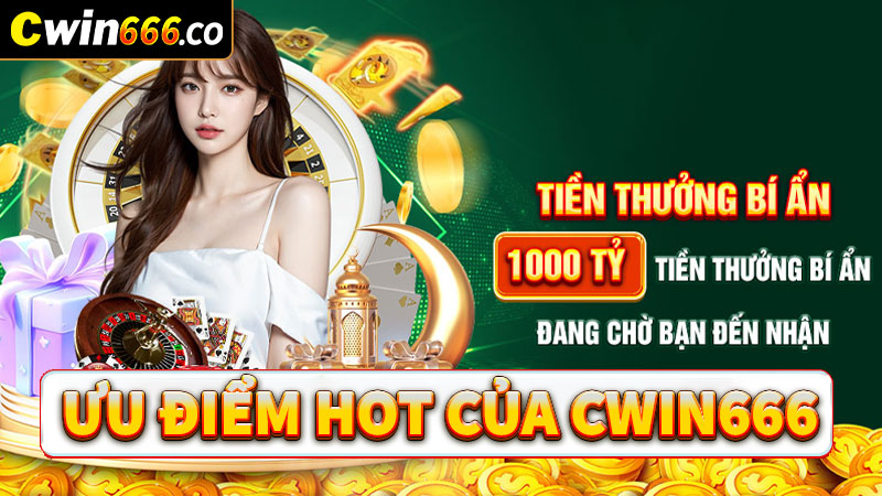 Giới thiệu cwin666 cùng những ưu điểm nổi bật nhất hiện nay 